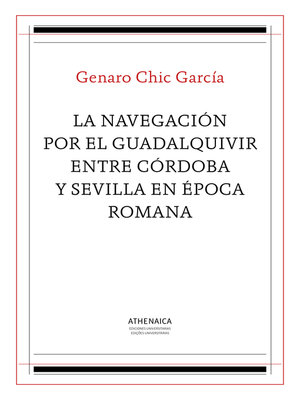 cover image of La navegación por el Guadalquivir entre Córdoba y Sevilla en época romana